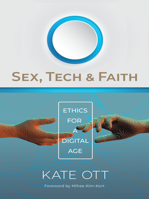 cover image of Sex, Tech, and Faith